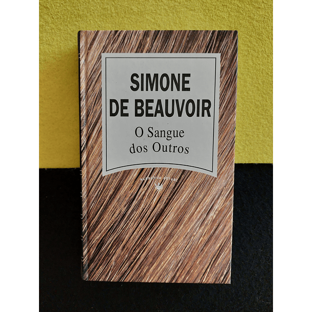 Simone de Beauvoir - O Sangue dos outros