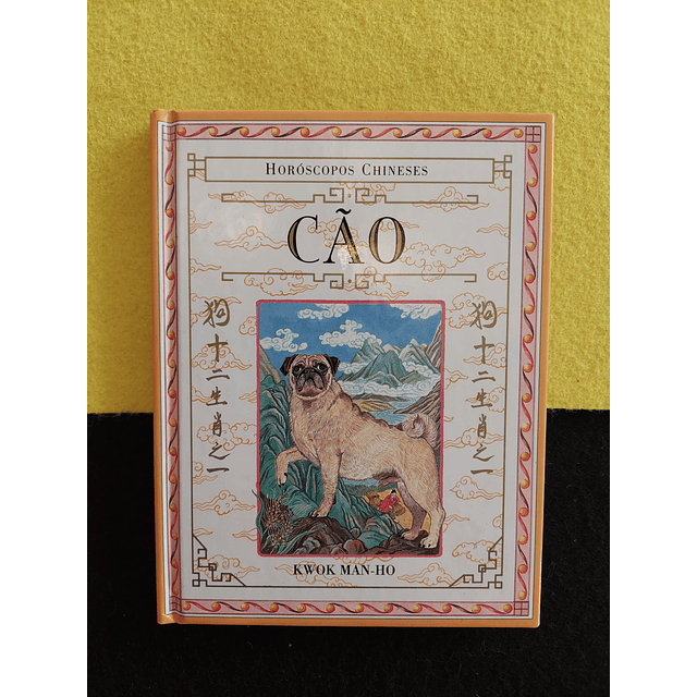 Kwok Man-Ho - Horóscopos Chineses: Cão