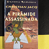 Christian Jacq - A Pirâmide Assassinada