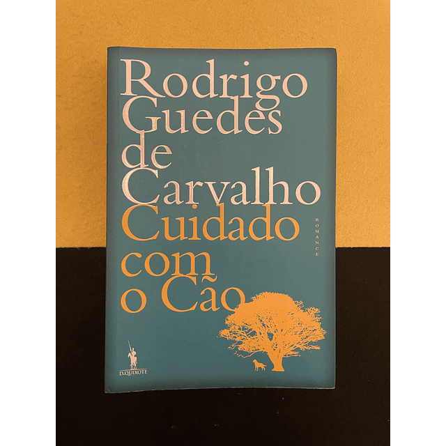 Rodrigo Guedes de Carvalho - Cuidado com o Cão