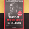 Alexandre Monteiro - Torne-se um decifrador de pessoas