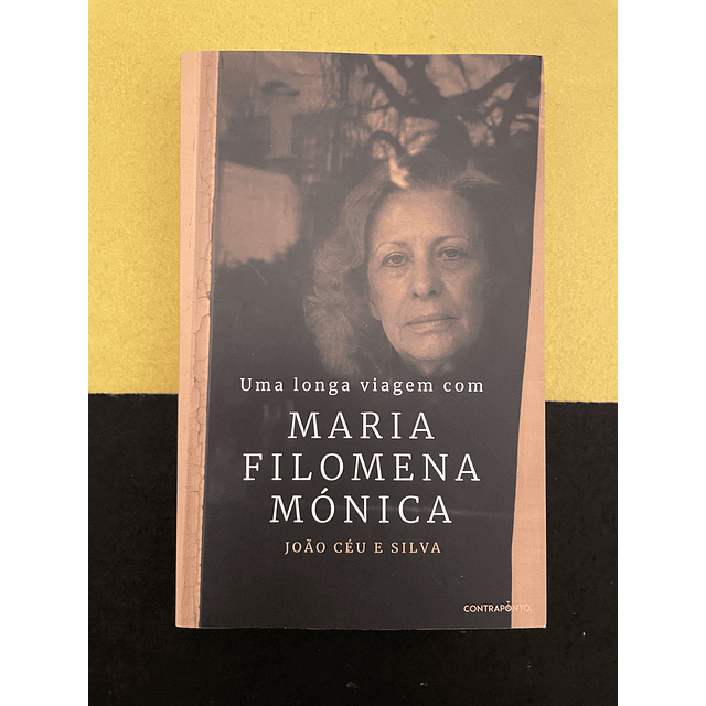João Céu e Silva - Uma longa viagem com Maria Filomena Mónica 
