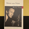 Boris Vian - Morte aos Feios 