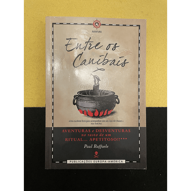 Paul Raffaele - Entre os canibais 