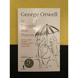 George Orwell - O Triunfo dos Porcos