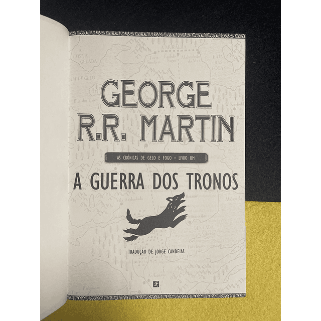 George R. R. Martin - As crónicas de gelo e fogo, livro I: A Guerra dos Trono