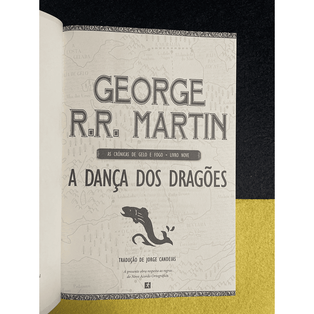 George R. R. Martin - As crónicas de gelo e fogo, livro IX: A Dança dos Dragões 