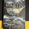 George R. R. Martin - As crónicas de gelo e fogo, livro VIII: O Mar de Ferro
