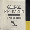 George R. R. Martin - As crónicas de gelo e fogo, livro VIII: O Mar de Ferro