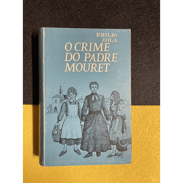 Emilio Zola - O Crime do padre Mouret