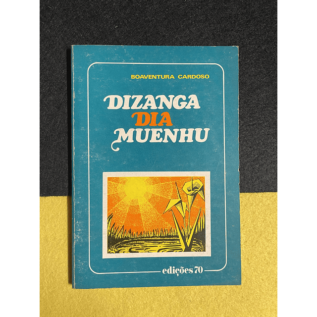 Boaventura Cardoso - Dizanga Dia Muenhu