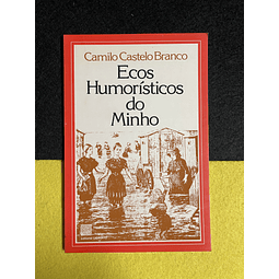Camilo Castelo Branco - Ecos humorísticos do Minho