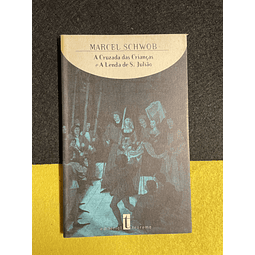 Marcel Schwob - A Cruzada das Crianças A Lenda de S.Julião
