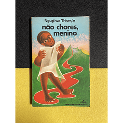 Ngugi wa Thiong'o - Não chores, menino