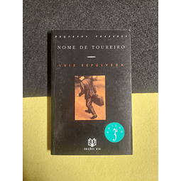 Luís Sepúlveda - Nome de Toureiro  