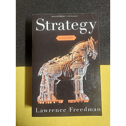 Lawrence Freedman - Strategy: A history