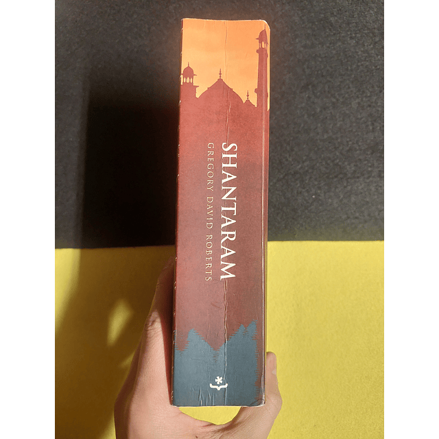 Gregory David Roberts - Shantaram: A aventura mais surpreendente que alguma vez já leu
