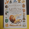 Neil Philip - Livro ilustrado de mitos: Contos e lendas do mundo