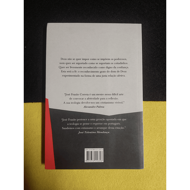 José Frazão Correia - A fé vive de afeto: Variações sobre um tema vital