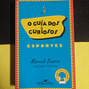 Marcelo Duarte - O guia dos curiosos: Esportes