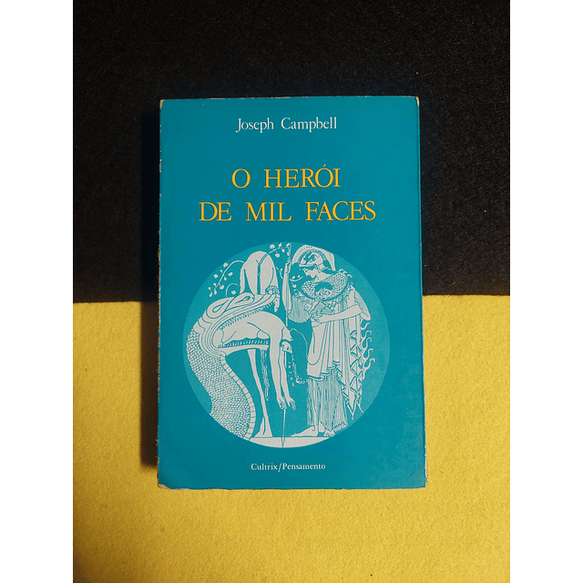 Joseph Campbell - O herói de mil faces