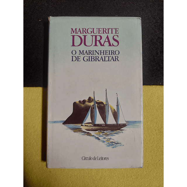 Marguerite Duras - O marinheiro de Gibraltar