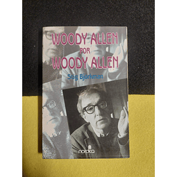 Stig Bjorkman - Woody Allen por Woody Allen