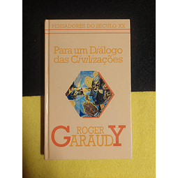 Roger Garaudy - Para Um Diálogo das Civilizações 
