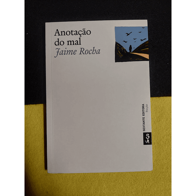 Jaime Rocha - Anotação do mal