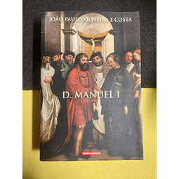 João Paulo Oliveira e Costa - D. Manuel I
