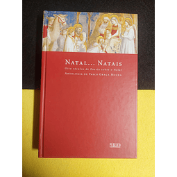 Vasco Graça Moura - Natal...natais: Oito séculos de poesia sobre o natal
