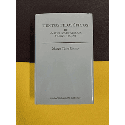 Marco Túlio Cícero - Textos filósofos III: A natureza dos deuses/A adivinhação