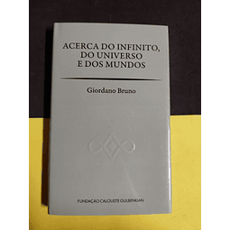 Giordano Bruno - Acerca do infinito, do universo e dos mundos