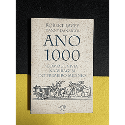 Robert Lacey - Ano 1000: Como se vivia na viragem do primeiro milénio