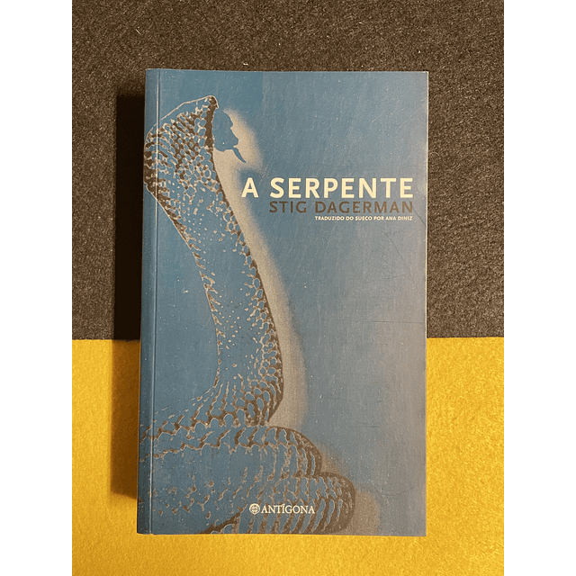 Stig Dagerman - A Serpente 
