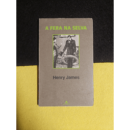 Henry James - A fera na selva  