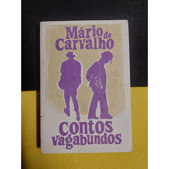 Mário de Carvalho - Contos vagabundos 
