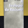 Pat Shipman - Evolução do Racismo