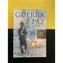 Lev Tolstoi - Guerra e paz, Volume I e II