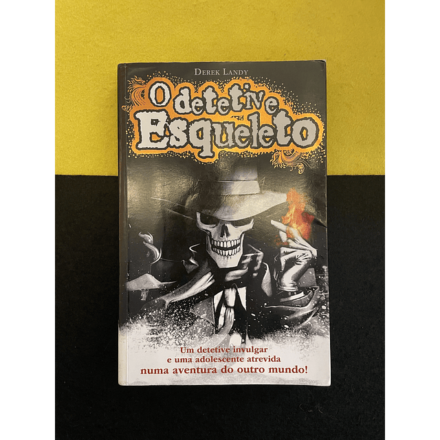 Derek Landy - O detetive esqueleto 