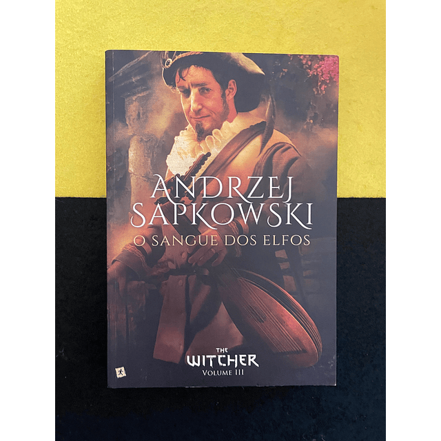 Andrzej Sapkowski - O sangue dos elfos, Vol. III