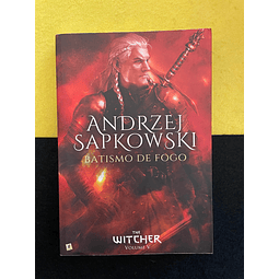Andrzej Sapkowski - Batismo de Fogo, Vol. V