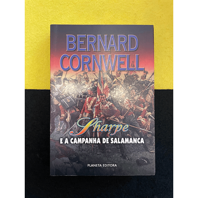 Bernard Cornwell - Sharpe e a campanha de Salamanca