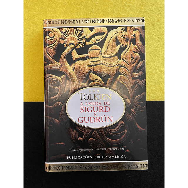 J. R. R. Tolkien - A Lenda de Sigurd e Gudrún