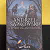 Andrzej Sapkowski - A Torre da andorinha, Vol. VI