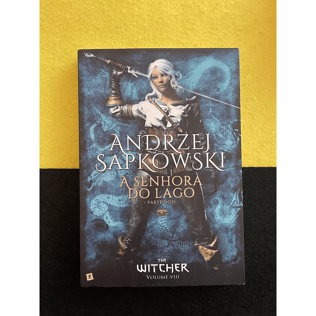 Andrzej Sapkowski - A senhora do lago - Parte 2, Vol. VIII