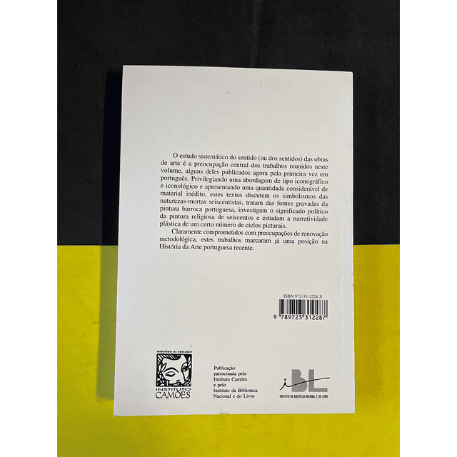 Luís de Moura Sobral - Do Sentido das Imagens: Ensaios sobre pintura barroca portuguesa e outros temas ibéricos