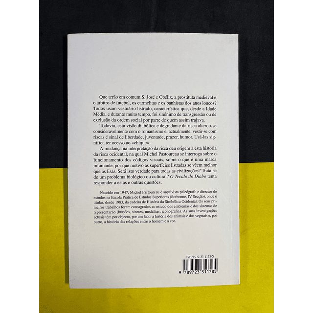 Michel Pastoureau - O Tecido do Diabo: Uma história das riscas e dos tecidos listrados