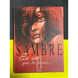 Yslaire - Sambre: Eu sei que tu virás... Vol. II
