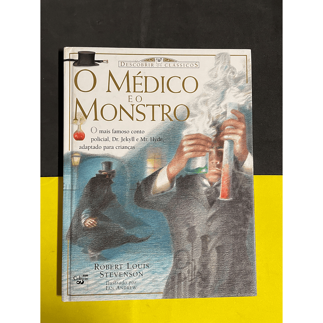 Robert Louis Stevenson - O médico e o monstro